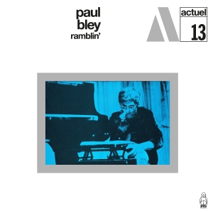 Paul Bley - Ramblin' in der Gruppe CD / Jazz bei Bengans Skivbutik AB (5635396)
