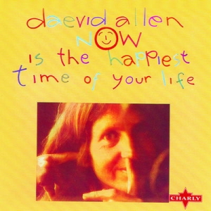 Daevid Allen - Now Is The Happiest Time Of Your Life in der Gruppe VINYL / Pop-Rock bei Bengans Skivbutik AB (5635434)
