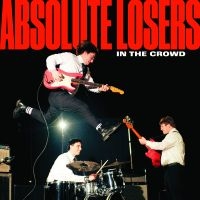Absolute Losers - In The Crowd in der Gruppe CD / Kommande / Pop-Rock bei Bengans Skivbutik AB (5635599)