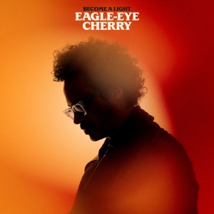 Eagle-Eye Cherry - Become A Light in der Gruppe UNSERE TIPPS / Freitagsveröffentlichungen / 2025-09-26 bei Bengans Skivbutik AB (5635867)