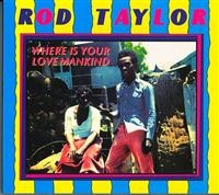 Rod Taylor - Where Is Your Love Mankind in der Gruppe VINYL / Nyheter / Reggae bei Bengans Skivbutik AB (5635932)