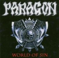 Paragon - World Of Sin/Chalice Of Steel in der Gruppe CD / Nyheter / Hårdrock bei Bengans Skivbutik AB (5635936)