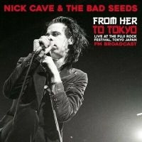 Cave Nick - From Her To Tokyo: Live Fuji 1998 in der Gruppe VINYL / Pop-Rock bei Bengans Skivbutik AB (5635955)
