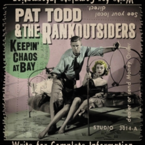 Pat Todd & The Rankoutsiders - Keepin' Chaos At Bay in der Gruppe UNSERE TIPPS / Startsida - Vinyl Nyheter & Kommande bei Bengans Skivbutik AB (5636205)