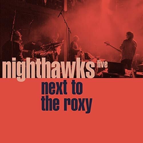 Nighthawks - Next To The Roxy (Live) in der Gruppe CD / Bestseller bei Bengans Skivbutik AB (5636461)