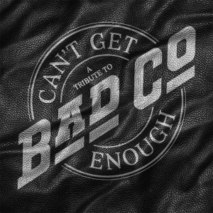 Bad Company - Can't Get Enough: A Tribute To Bad in der Gruppe UNSERE TIPPS / Freitagsveröffentlichungen / 2025-10-24 bei Bengans Skivbutik AB (5636521)