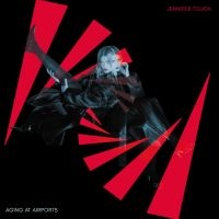 Jennifer Touch - Aging At Airports in der Gruppe VINYL / Kommande / Pop-Rock bei Bengans Skivbutik AB (5636935)