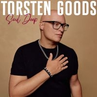 Torsten Goods - Soul Deep in der Gruppe CD / Kommande bei Bengans Skivbutik AB (5636957)