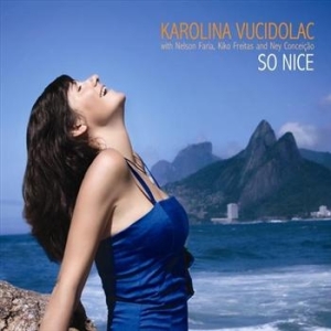 Vucidolac Karolina & Nosso Trio - So Nice in der Gruppe CD / Jazz bei Bengans Skivbutik AB (563697)