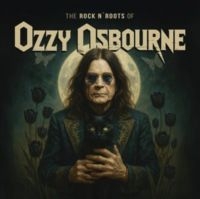 Osbourne Ozzy - The Rock N' Roots Of Ozzy Osbourne in der Gruppe VINYL / Kommande / Hårdrock bei Bengans Skivbutik AB (5636973)