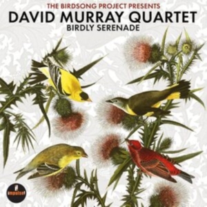 David Murray Quartet - Birdly Serenade in der Gruppe CD / Jazz bei Bengans Skivbutik AB (5637648)