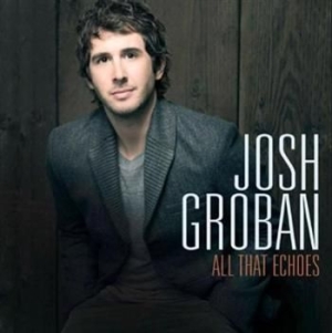 Josh Groban - All That Echoes in der Gruppe CD / Pop-Rock bei Bengans Skivbutik AB (563786)