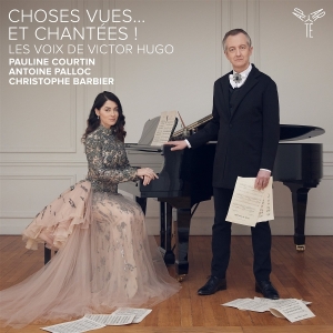 Pauline Courtin & Antoine Palloc & Christophe Barbier - Choses Vues' Et Chantees ! Les Voix De Victor Hugo in der Gruppe UNSERE TIPPS / Freitagsveröffentlichungen / 2025-09-26 bei Bengans Skivbutik AB (5637965)