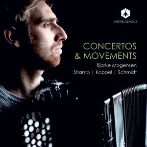 Bjarke Mogensen - Concertos & Movements: Shamo - Koppel - Schmidt in der Gruppe UNSERE TIPPS / Freitagsveröffentlichungen / 2025-12-05 bei Bengans Skivbutik AB (5637970)