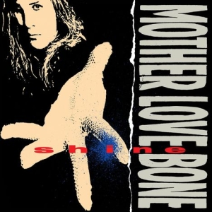 Mother Love Bone - Shine in der Gruppe CD / Kommande / Pop-Rock bei Bengans Skivbutik AB (5638008)