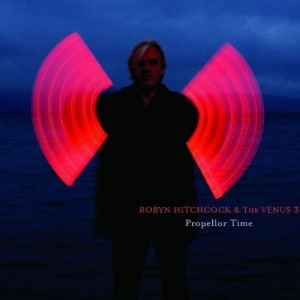 Hitchcock Robyn & The Venus 3 - Propellor Time in der Gruppe UNSERE TIPPS / Freitagsveröffentlichungen / Freitag den 1 November 2024 bei Bengans Skivbutik AB (563827)