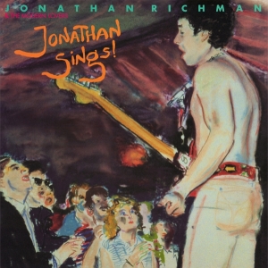 Jonathan Richman & The Modern Lovers - Jonathan Sings! in der Gruppe VINYL / Pop-Rock bei Bengans Skivbutik AB (5638830)