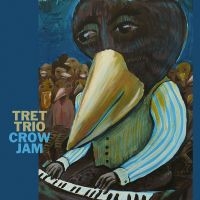 Tret Trio - Crow Jam in der Gruppe CD / Kommande / Jazz bei Bengans Skivbutik AB (5638875)