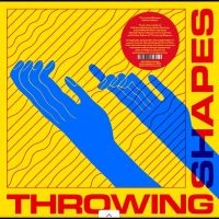 Throwing Shapes - Throwing Shapes in der Gruppe VINYL / Kommande / Pop-Rock bei Bengans Skivbutik AB (5638916)