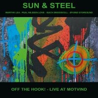 Sun & Steel - Off The Hook! - Live At Motvind in der Gruppe CD bei Bengans Skivbutik AB (5638989)