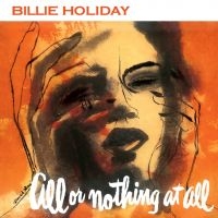 Holiday Billie - All Or Nothing At All (Red Ltd.) in der Gruppe VINYL / Kommande / Jazz bei Bengans Skivbutik AB (5639206)