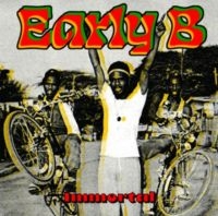 Early B - Immortal (Vinyl Lp) in der Gruppe VINYL / Reggae bei Bengans Skivbutik AB (5639269)
