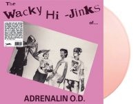 Adrenalin O.D. - Wacky Hi-Jinks Of Adrenalin O.D. Th in der Gruppe UNSERE TIPPS / Startsida - Vinyl Nyheter & Kommande bei Bengans Skivbutik AB (5639272)