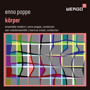 Enno Poppe - Körper in der Gruppe UNSERE TIPPS / Freitagsveröffentlichungen / 2025-09-26 bei Bengans Skivbutik AB (5639383)
