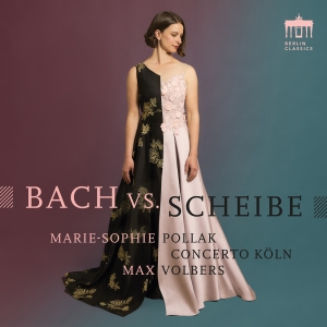 Marie Sophie Pollak Concerto Köln - Bach Vs. Scheibe in der Gruppe UNSERE TIPPS / Freitagsveröffentlichungen / 2025-09-19 bei Bengans Skivbutik AB (5639389)