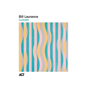 Bill Laurance - Lumen in der Gruppe UNSERE TIPPS / Am meisten vorbestellt - CD bei Bengans Skivbutik AB (5639400)