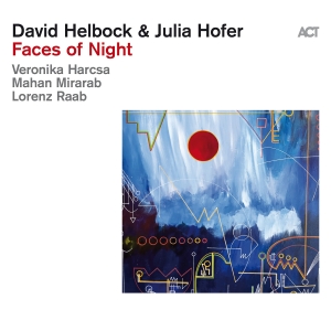 David Helbock & Julia Hofer - Faces Of Night in der Gruppe UNSERE TIPPS / Freitagsveröffentlichungen / 2025-09-12 bei Bengans Skivbutik AB (5639401)