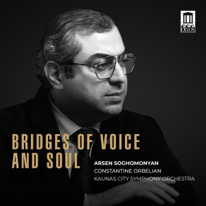 Arsen Soghomonyan - Bridges Of Voice And Soul in der Gruppe CD / Kommande / Klassiskt bei Bengans Skivbutik AB (5639402)