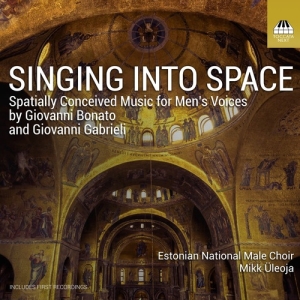 Estonian National Male Choir Mikk - Bonato & Gabrieli: Singing Into Spa in der Gruppe CD / Kommande / Klassiskt bei Bengans Skivbutik AB (5639529)