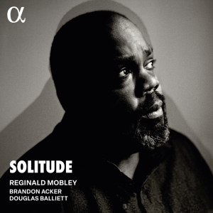 Reginald Mobley - Solitude in der Gruppe CD / Kommande / Klassiskt bei Bengans Skivbutik AB (5639568)