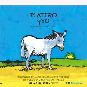 Mario Castelnuovo-Tedesco - Platero Y Yo - An Andalusian Fantas in der Gruppe CD / Kommande / Klassiskt bei Bengans Skivbutik AB (5639583)