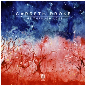 Garreth Broke - Life Through Loss in der Gruppe VINYL / Kommande / Klassiskt bei Bengans Skivbutik AB (5639586)