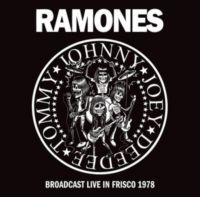 Ramones - Broadcast Live In Frisco 1978 in der Gruppe UNSERE TIPPS / Startsida - Vinyl Nyheter & Kommande bei Bengans Skivbutik AB (5639609)