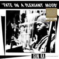 Sun Ra & His Myth Science Arkestra - Fate In A Pleasant Mood in der Gruppe VINYL bei Bengans Skivbutik AB (5639647)