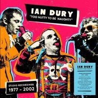 Ian Dury - Too Nutty To Be Naughty: Studio Rec in der Gruppe CD / Kommande / Pop-Rock bei Bengans Skivbutik AB (5639654)