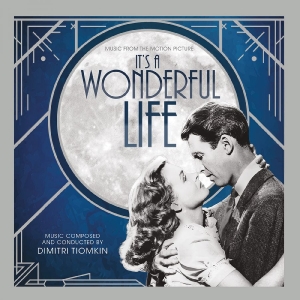 Tiomkin Dimitri - It's A Wonderful Life--Music From T in der Gruppe UNSERE TIPPS / Freitagsveröffentlichungen / 2025-10-10 bei Bengans Skivbutik AB (5639665)