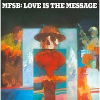 Mfsb - Love Is The Message in der Gruppe VINYL / RnB-Soul bei Bengans Skivbutik AB (5639697)