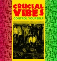 Crucial Vibes - Control Yourself (Vinyl Lp) in der Gruppe VINYL / Reggae bei Bengans Skivbutik AB (5639747)