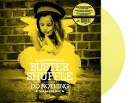 Buster Shuffle - Do Nothing (Yellow Vinyl Lp) in der Gruppe VINYL / Pop-Rock bei Bengans Skivbutik AB (5639766)