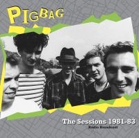 Pigbag - The Sessions 1981-1983 in der Gruppe UNSERE TIPPS / Freitagsveröffentlichungen / 2025-09-26 bei Bengans Skivbutik AB (5639850)