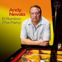 Andy Nevala - El Rumbón (The Party) in der Gruppe UNSERE TIPPS / Startsida - CD Nyheter & Kommande bei Bengans Skivbutik AB (5639929)