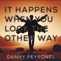 Danny Peyronel - It Happens When You Look The Other in der Gruppe UNSERE TIPPS / Freitagsveröffentlichungen / 2025-09-19 bei Bengans Skivbutik AB (5640044)