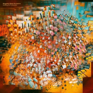 Magnetic Ghost Orchestra - Holding On To Wonder in der Gruppe UNSERE TIPPS / Freitagsveröffentlichungen / 2025-09-26 bei Bengans Skivbutik AB (5640069)