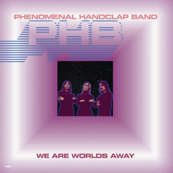 Phenomenal Handclap Band - We Are Worlds Away in der Gruppe UNSERE TIPPS / Freitagsveröffentlichungen / 2025-10-24 bei Bengans Skivbutik AB (5640143)