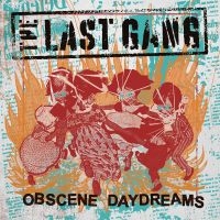 Last Gang The - Obscene Daydreams (Orange Vinyl Lp) in der Gruppe VINYL / Pop-Rock bei Bengans Skivbutik AB (5640177)