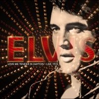 Elvis Presley - Love Me Tender In Dayton - Live 197 in der Gruppe CD / Kommande / Pop-Rock bei Bengans Skivbutik AB (5640225)